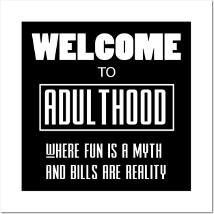 Welcome to Adulthood Posters and Art